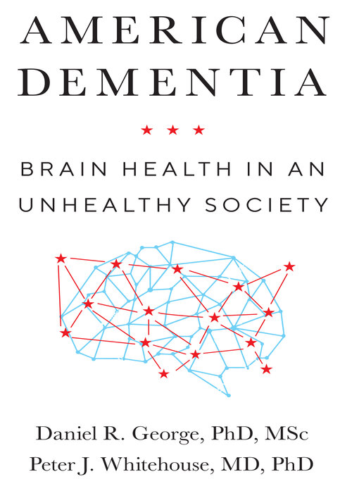 Title details for American Dementia by Daniel R. George - Available